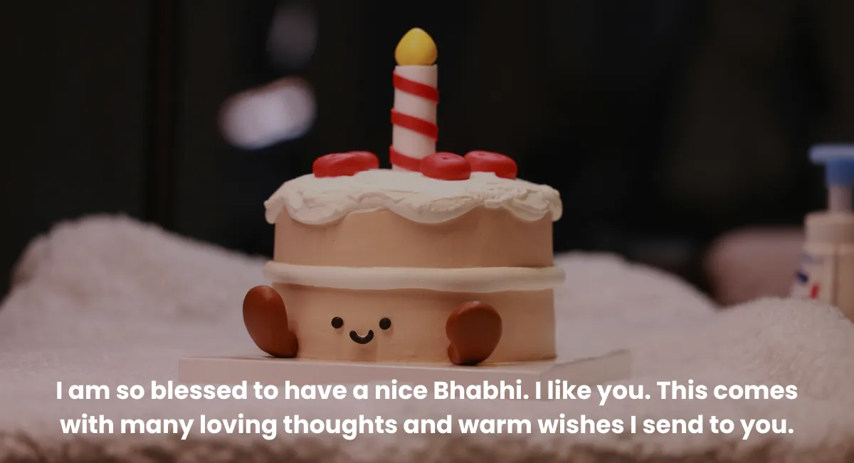 Birthday Quotes For Bhabhi, and Wishes